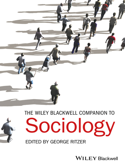 Title details for The Wiley-Blackwell Companion to Sociology by George Ritzer - Available